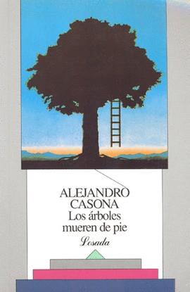 ARBOLES MUEREN DE PIE LOS | 9789500301244 | CASONA, ALEJANDRO