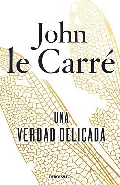 UNA VERDAD DELICADA | 9788490622957 | LE CARRÉ, JOHN