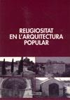 RELIGIOSITAT EN L'ARQUITECTURA POPULAR | 9788497793285 | VARIS