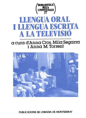 LLENGUA ORAL I LLENGUA ESCRITA A LA TELEVISIO | 9788484152309 | CROS, ANNA