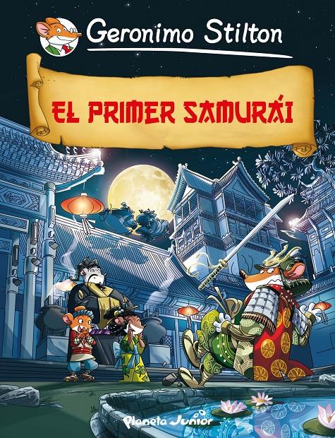 EL PRIMER SAMURÁI | 9788408009771 | GERONIMO STILTON