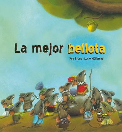 MEJOR BELLOTA,LA TAPA DURA | 9788492702886 | BRUNO,PEP