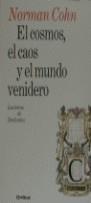 COSMOS, EL CAOS Y EL MUNDO VENIDERO, EL | 9788474237177 | COHN, NORMAN