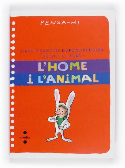 HOME I L'ANIMAL L' | 9788466125413 | DUPONT, PIERRE FRANÇOIS / LABBE, BRIGITTE