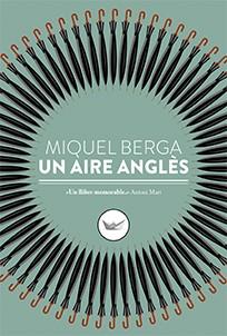 UN AIRE ANGLÈS | 9788417339098 | BERGA BAGUE, MIQUEL