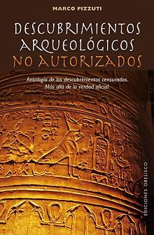 DESCUBRIMIENTOS ARQUEOLOGICOS NO AUTORIZADOS | 9788497779579 | PIZZUTI,MARCO