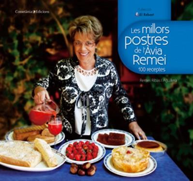 MILLORS POSTRES DE L'ÀVIA REMEI | 9788497918510 | REMEI RIBAS I AGUILERA. FOTOGRAFIES: JOSEP BORRELL GARCIAPONS