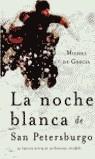 NOCHE BLANCA DE SAN PETERSBURGO, LA (TAPA DURA) | 9788427029583 | GRECIA, MIGUEL DE