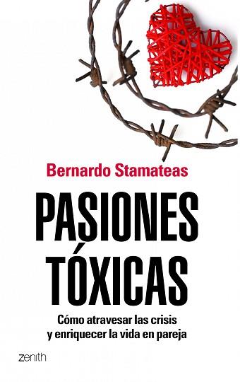 PASIONES TÓXICAS | 9788408104841 | BERNARDO STAMATEAS