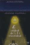 CIUDAD DE LA OSCURIDAD LA | 9788496284555 | DUPRAU, JEANNE