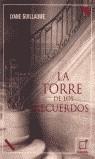 TORRE DE LOS RECUERDOS, LA (RUSTEGA) | 9788497620048 | GUILLAUME, LYANE