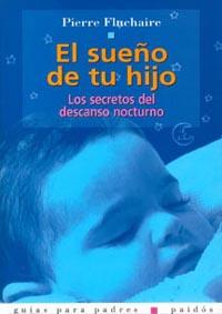 SUEÑO DE TU HIJO, EL | 9788449300714 | FLUCHAIRE, PIERRE