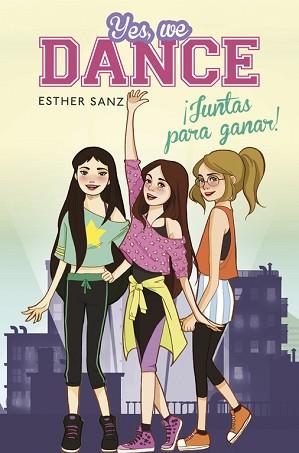 JUNTAS PARA GANAR. YES WE DANCE 1 | 9788490434239 | SANZ, ESTHER
