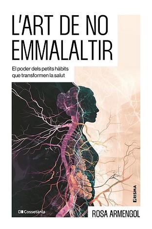 ART DE NO EMMALALTIR | 9788413566412 | ARMENGOL, ROSA
