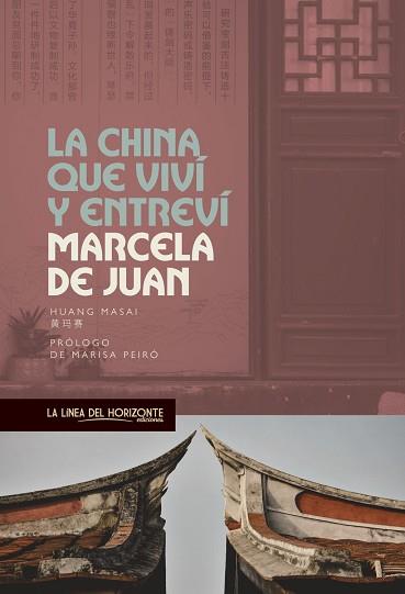 CHINA QUE VIVÍ Y ENTREVÍ | 9788417594855 | DE JUAN, MARCELA