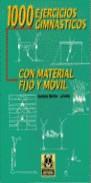 1000 EJERCICIOS GIMNASTICOS CON MATERIAL FIJO Y MOVIL | 9788480193733 | MARTIN LORENTE, ENCARNA