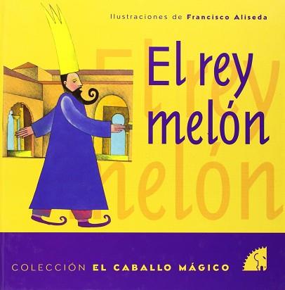 REY MELON, EL | 9788487354748 | ALISEDA