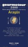 ARAGON GUIA GOURMETOUR 2000 | 9788449416026 | VARIS
