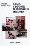 JUEGOS Y DEPORTES TRADICIONALES EN ESPAÑA | 9788420657066 | MORENO PALOS, CRISTOBAL