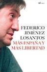 MAS ESPAÑA Y MAS LIBERTAD | 9788427034044 | JIMENEZ LOSANTOS, FEDERICO