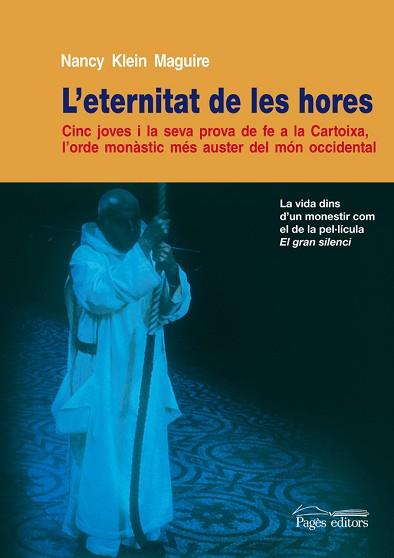 ETERNITAT DE LES HORES: CINC JOVES I LA SEVA PROVA DE FE ... | 9788497796415 | KLEIN MAGUIRE, NANCY