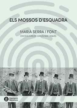 ELS MOSSOS D'ESQUADRA | 9788498038781 | SERRA I FONT, MARIÀ