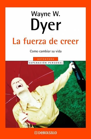 FUERZA DE CREER | 9788497599337 | DYER, WAYNE W.