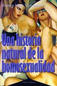 HISTORIA NATURAL DE LA HOMOSEXUALIDAD UNA | 9788449305276 | MONDIMORE, FRANCIS MARK