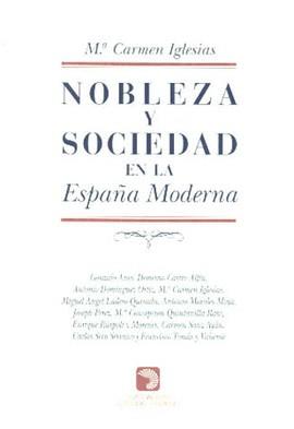 NOBLEZA Y SOCIEDAD EN LA ESPAÑA MODERNA | 9788487531583 | AA. VV.