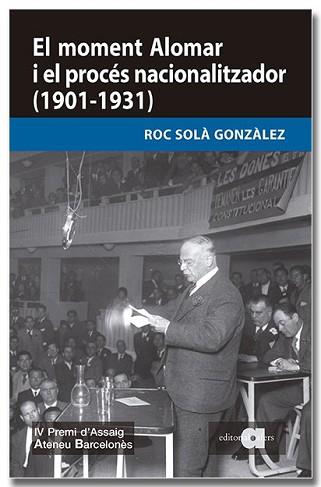 MOMENT ALOMAR I EL PROCÉS NACIONALITZADOR (1901-1931) | 9791387680275 | SOLÀ GONZÀLEZ, ROC