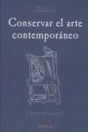 CONSERVAR EL ARTE CONTEMPORANEO | 9788496431003 | RIGHI, LIDIA