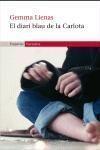 DIARI BLAU DE LA CARLOTA EL | 9788497871693 | LIENAS, GEMMA