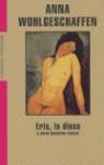ERIS LA DIOSA Y OTRAS HISTORIAS CINICAS | 9788439710790 | WOHLGESCHAFFEN, ANNA