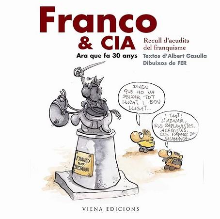 FRANCO & CIA ( ARA QUE FA 30 ANYS ) | 9788483303559 | GASULLA, ALBERT / FER