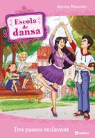 ESCOLA DE DANSA: TRES PASSOS ENDAVANT (Nº11) | 9788424640484 | MARSOTTO, AURORA