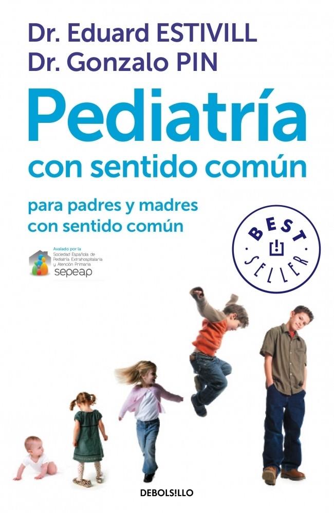 PEDIATRÍA CON SENTIDO COMÚN PARA PADRES Y MADRES CON SENTIDO COMÚN | 9788499899749 | ESTIVILL,EDUARD/PIN,GONZALO