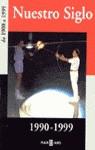 NUESTRO SIGLO 1990-1999 | 9788401541247 | VARIS