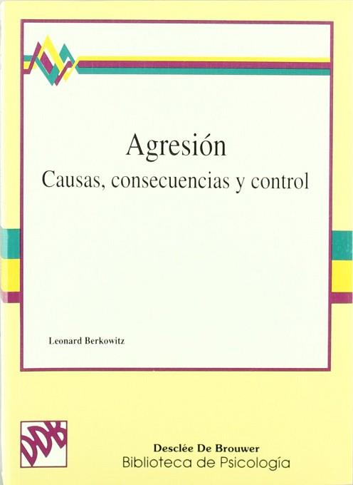 AGRESION CAUSAS CONSECUENCIAS Y CONTROL | 9788433011749 | BERKOWITZ LEONARD