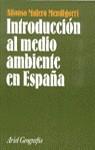 INTRODUCCION AL MEDIO AMBIENTE EN ESPAÑA | 9788434434615 | MULERO MENDIGORRI, ALFONSO