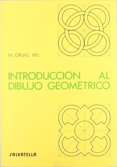 INTRODUCCION AL DIBUJO GEOMETRICO | 9788472102736 | GRUAS BIEL, MIGUEL