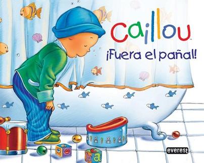 CAILLOU: FUERA EL PAÑAL | 9788444162645 | SANSCHAGRIN, JOCELINE