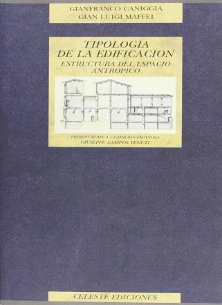 ESTRUCTURA DEL ESPACIO ANTROPICO.TIPOLOGIA DE EDIF | 9788482110004 | CANIGGIA, GIANFRANCO ; MAFFEI, GIAN LUIG