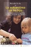 AUTOESTIMA DE TU HIJO, LA | 9788449310225 | BORBA, MICHELLE
