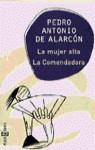 MUJER ALTA, LA LA COMENDADORA | 9788401570506 | ALARCON, PEDRO ANTONIO DE
