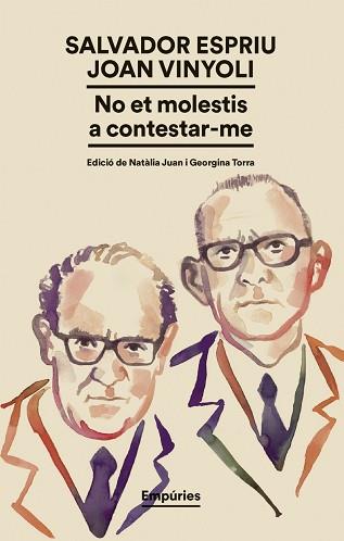 NO ET MOLESTIS A CONTESTAR-ME | 9791387736224 | SALVADOR ESPRIU, SALVADOR ESPRIU / VINYOLI, JOAN