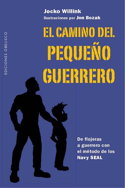 EL CAMINO DEL PEQUEÑO GUERRERO | 9788491113430 | WILLINK, JOCKO
