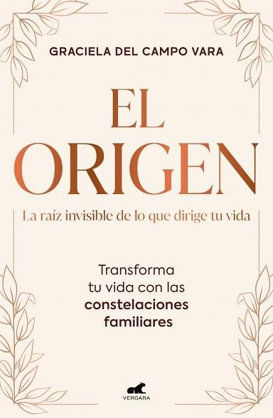 ORIGEN. LA RAÍZ INVISIBLE DE LO QUE DIRIGE TU VIDA | 9791388038372 | DEL CAMPO VARA, GRACIELA