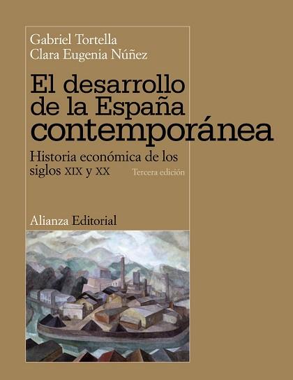 DESARROLLO DE LA ESPAÑA CONTEMPORÁNEA | 9788420684680 | NÚÑEZ, CLARA EUGENIA / TORTELLA, GABRIEL