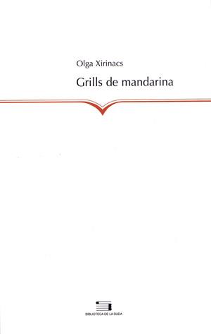 GRILLS DE MANDARINA | 9788497791854 | XIRINACS OLGA