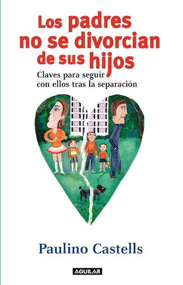 PADRES NO SE DIVORCIAN DE SUS HIJOS LOS | 9788403598164 | CASTELLS, PAULINO